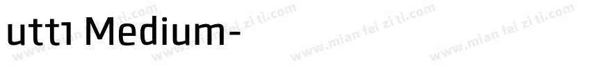 utt1 Medium字体转换